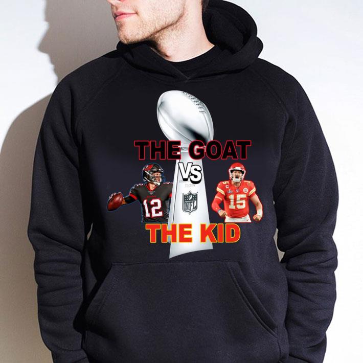 Original The Goat vs The Kid Super Bowl 2021 Tom Brady TB Bucs vs KC Chiefs Patrick Mahomes Shirt 69dc6964 the goat vs the kid super bowl 2021 tom brady tb bucs vs kc chiefs patrick mahomes shirt 4 - Original The Goat vs The Kid Super Bowl 2021 Tom Brady TB Bucs vs KC Chiefs Patrick Mahomes Shirt