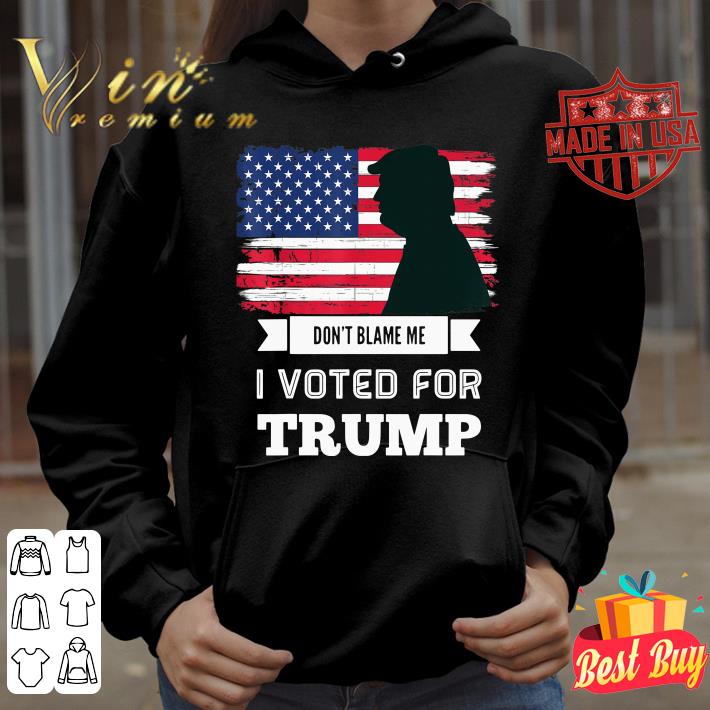 Official Dont Blame Me I Voted For Trump American Flag 2020 shirt a19d098e dont blame me i voted for trump american flag 2020 shirt 4 - Official Dont Blame Me I Voted For Trump American Flag 2020 shirt