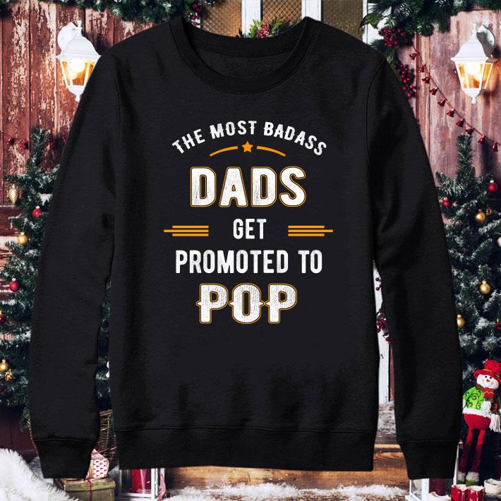 Fathers Day the Most Badass Dads Get Promoted To Pop shirt 13d54a78 fathers day the most badass dads get promoted to pop shirt 4 - Fathers Day the Most Badass Dads Get Promoted To Pop shirt