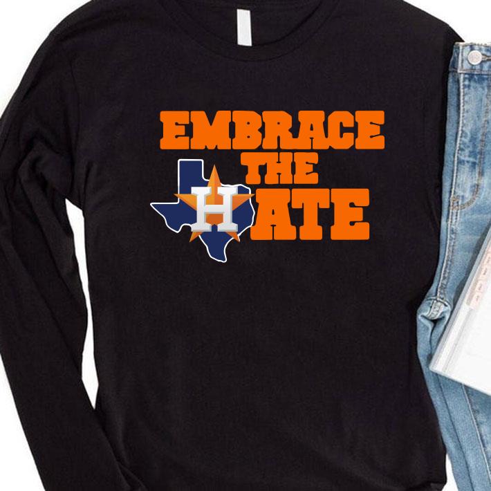 Best Embrace The Hate Houston Astros shirt 8c76fd61 embrace the hate houston astros shirt 4 - Best Embrace The Hate Houston Astros shirt