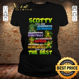 Hot Daddy you are as brave as Leonardo as smart as Donatello as strong as Raphael as funny as Michelancelo the best shirt 1