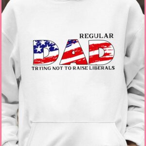 Hot LIMITED EDITION Regular DAD Trying Not To Raise Liberals1 shirt 3