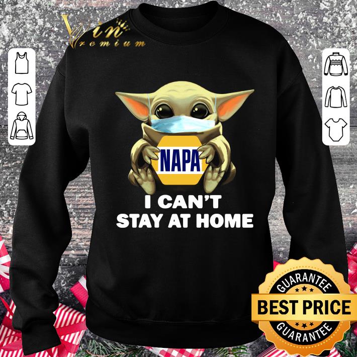 Best Star Wars Baby Yoda Mask Hug Napa I Cant Stay At Home Covid 19 shirt Best Star Wars Baby Yoda Mask Hug Napa I Cant Stay At Home Covid 19 shirt