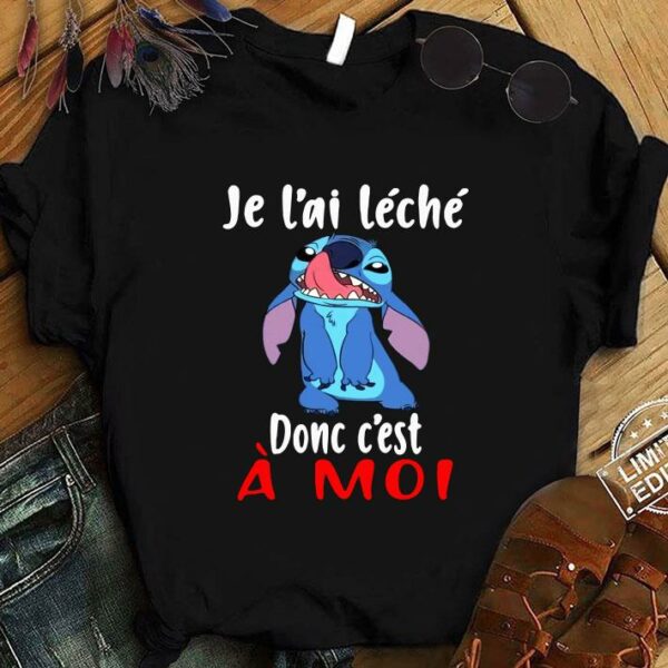 Official Stitch Je L'ai Leche Donc C'est A Moi shirt