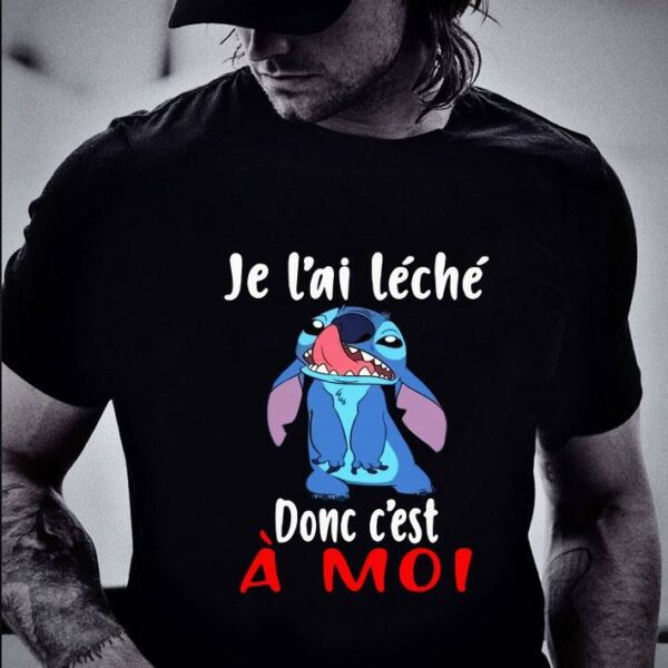 Official Stitch Je L'ai Leche Donc C'est A Moi shirt