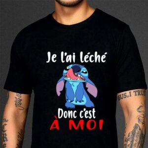 Official Stitch Je L'ai Leche Donc C'est A Moi shirt 2
