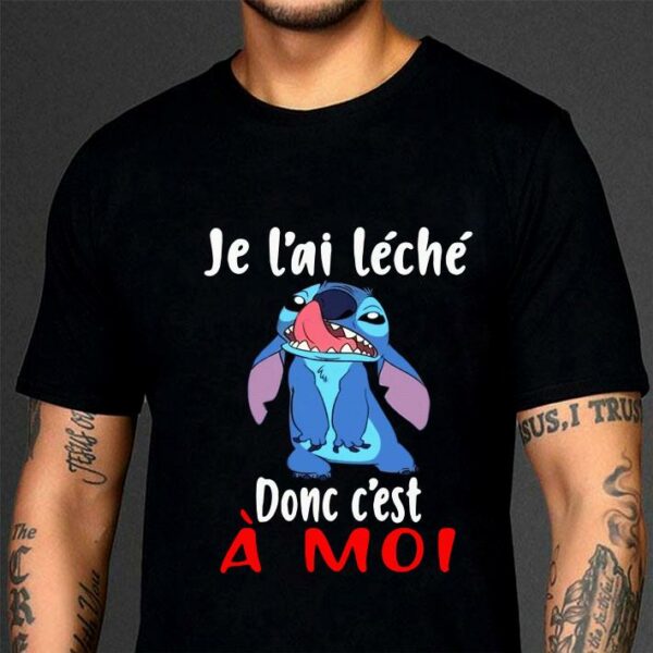 Official Stitch Je L'ai Leche Donc C'est A Moi shirt