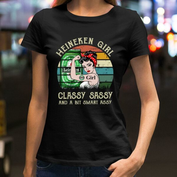 Hot Heineken Girl Classy Sassy And A Bit Smart Assy Matching Couples Drinking Drunker Half Shirt