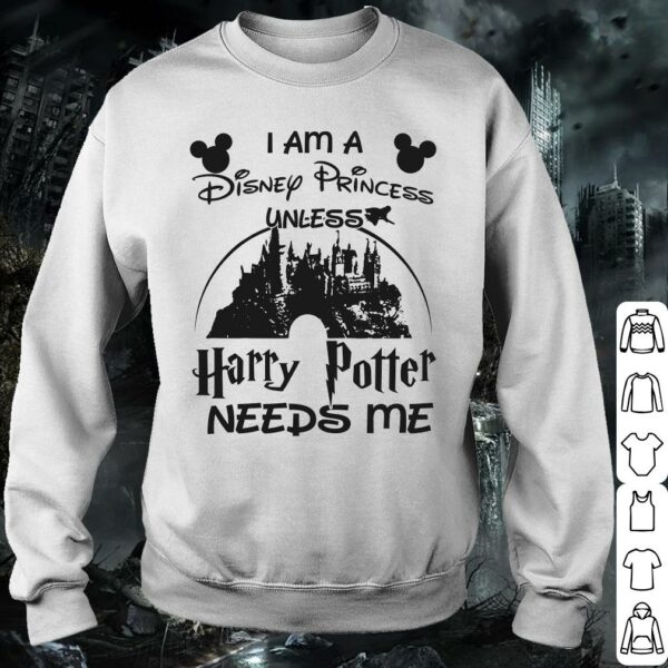 Walt Disney Harry Potter I Am A Disney Princess Unless Needs Me Shirt, Harry Potter Walt Disney Logo Shirt