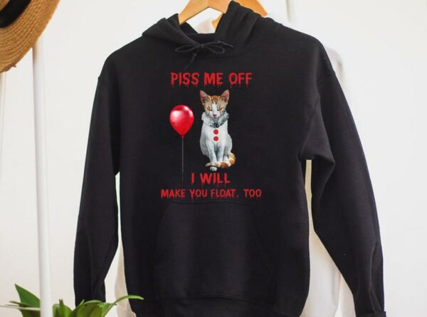 Awesome The Cat Pennywise Piss Me Off I Will Make You Will Make You Float Shirt