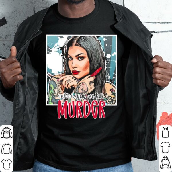 Hot Bailey Sarian On Mondays We Talk Murder Shirt, Bailey Sarian Shirt