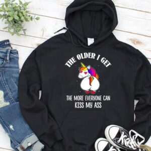 Limited Unicorn The Older I Get The More Everyone Can Kiss My Ass Shirt 2