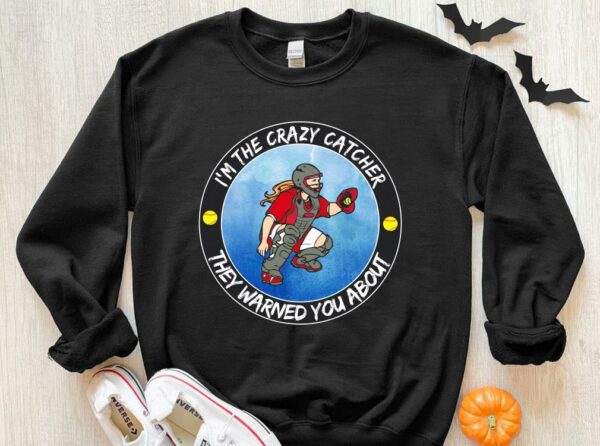 Original I'm The Crazy Catcher They Warned You About Shirt, The Girl Softball Crazy Catcher Shirt