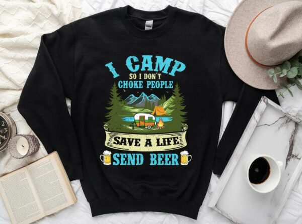 Vintage I Camp So I Dont Choke People Save A Life Send Beer Shirt