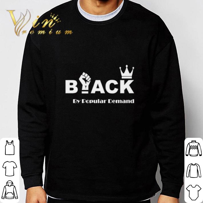 Black by popular demand shirt 9 Black by popular demand shirt