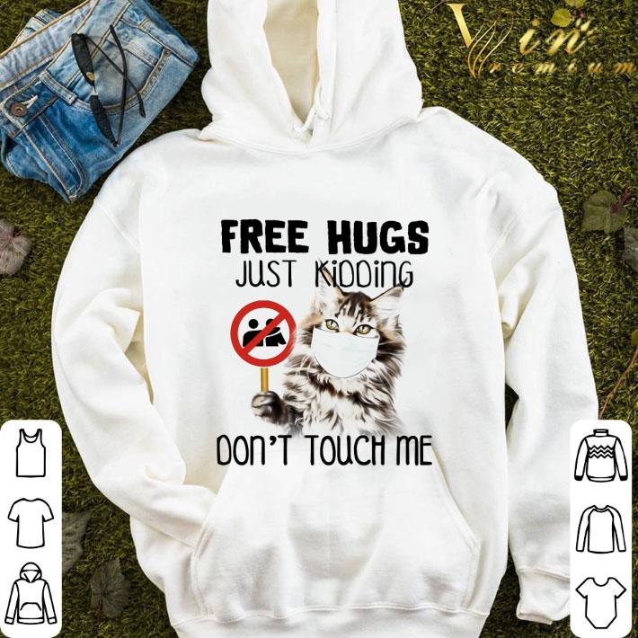 Maine Coon free hugs just kidding don't touch me Coronavirus shirt 9 Maine Coon free hugs just kidding don't touch me Coronavirus shirt