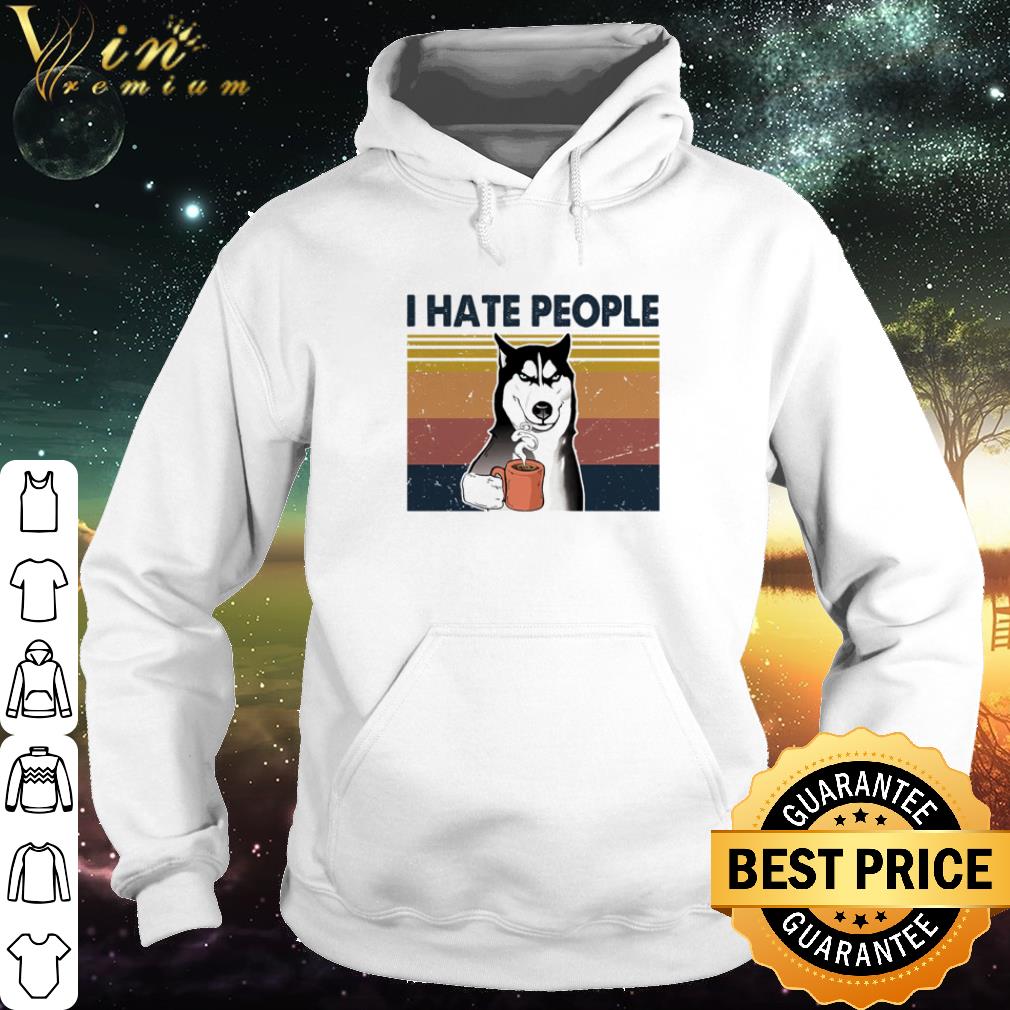 Premium Husky Sibir I hate people vintage shirt 9 Premium Husky Sibir I hate people vintage shirt
