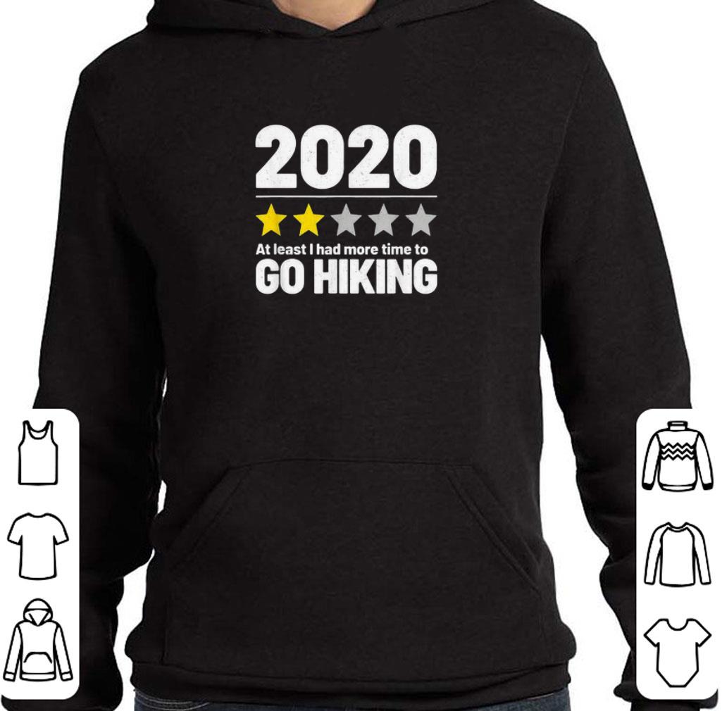 Awesome 2020 At Least I Had More Time To Go Hiking shirt 9 Awesome 2020 At Least I Had More Time To Go Hiking shirt