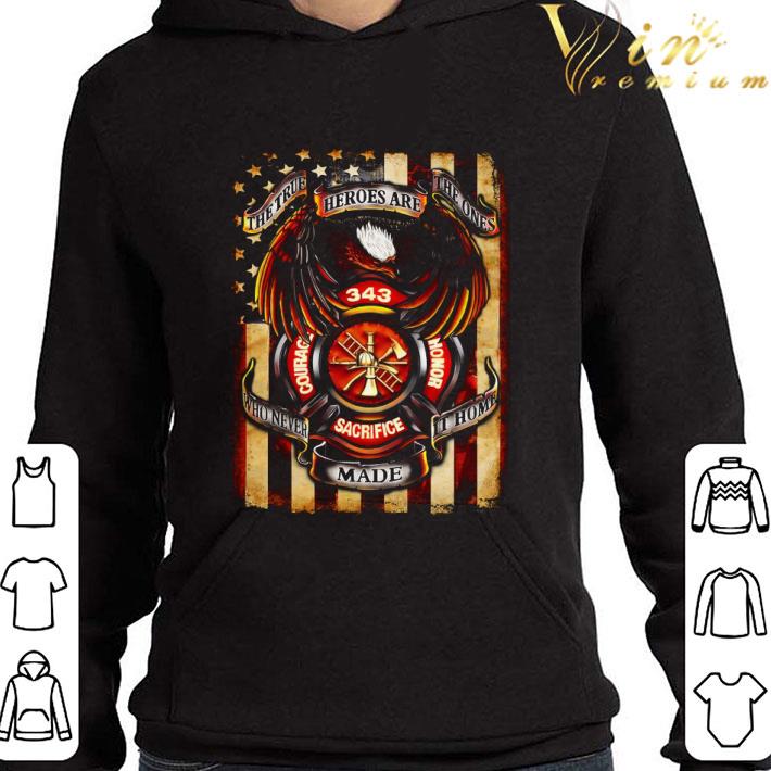 The True Heroes Are The Ones 343 Firefighter American Flag shirt 9 The True Heroes Are The Ones 343 Firefighter American Flag shirt