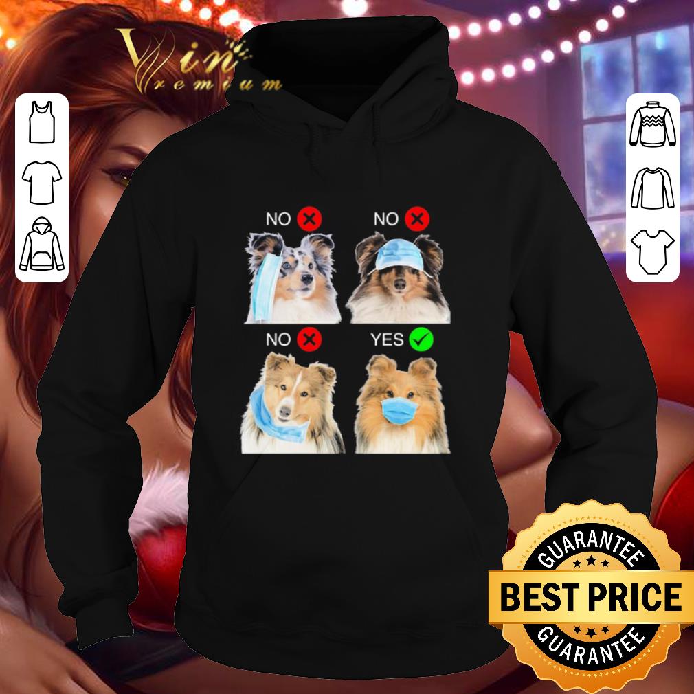 Shetland Sheepdogs Right Way To Wear Mask Coronavirus shirt 9 Shetland Sheepdogs Right Way To Wear Mask Coronavirus shirt