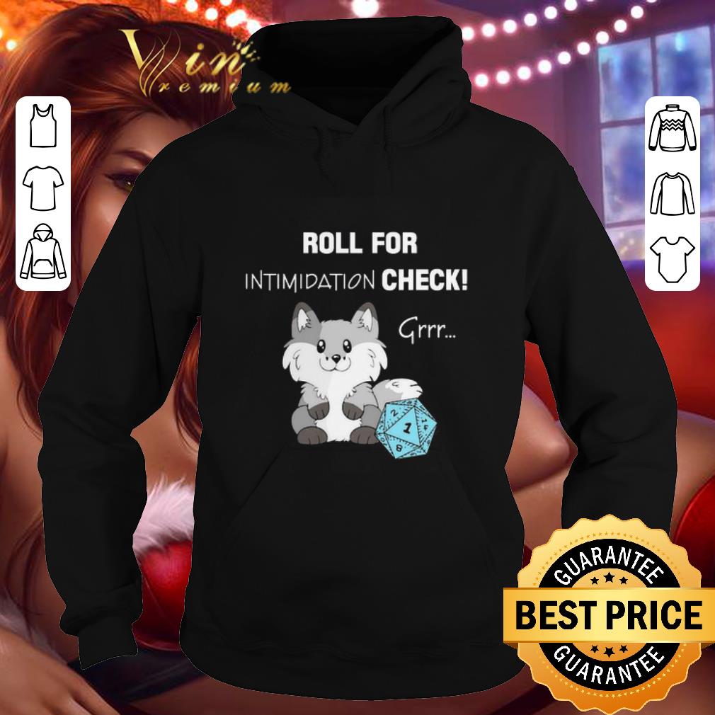 Dungeon Roll For Intimidation Check Grrr D20 Dice shirt 9 Dungeon Roll For Intimidation Check Grrr D20 Dice shirt