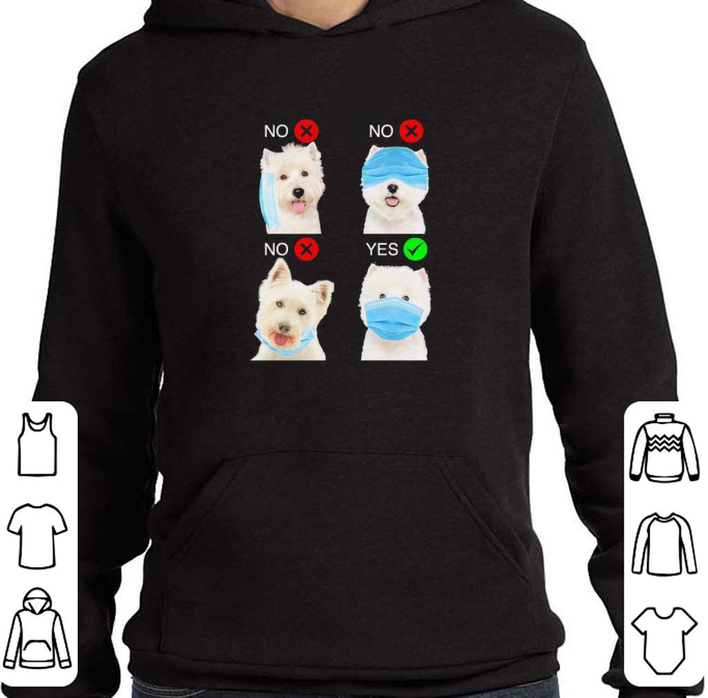 Hot West Highland White Terrier Dogs Right Way To Wear Mask Coronavirus shirt 9 Hot West Highland White Terrier Dogs Right Way To Wear Mask Coronavirus shirt