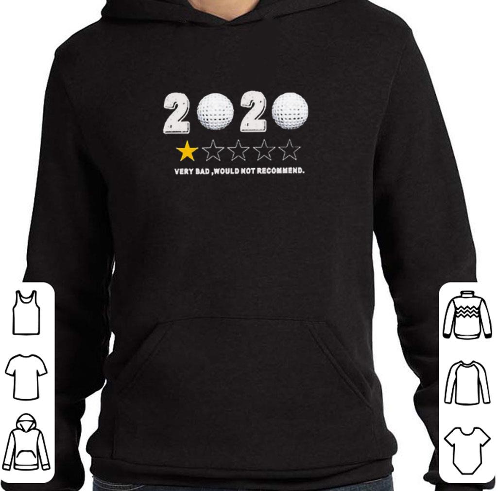 Awesome Golf 2020 very bad would not recommend shirt 9 Awesome Golf 2020 very bad would not recommend shirt