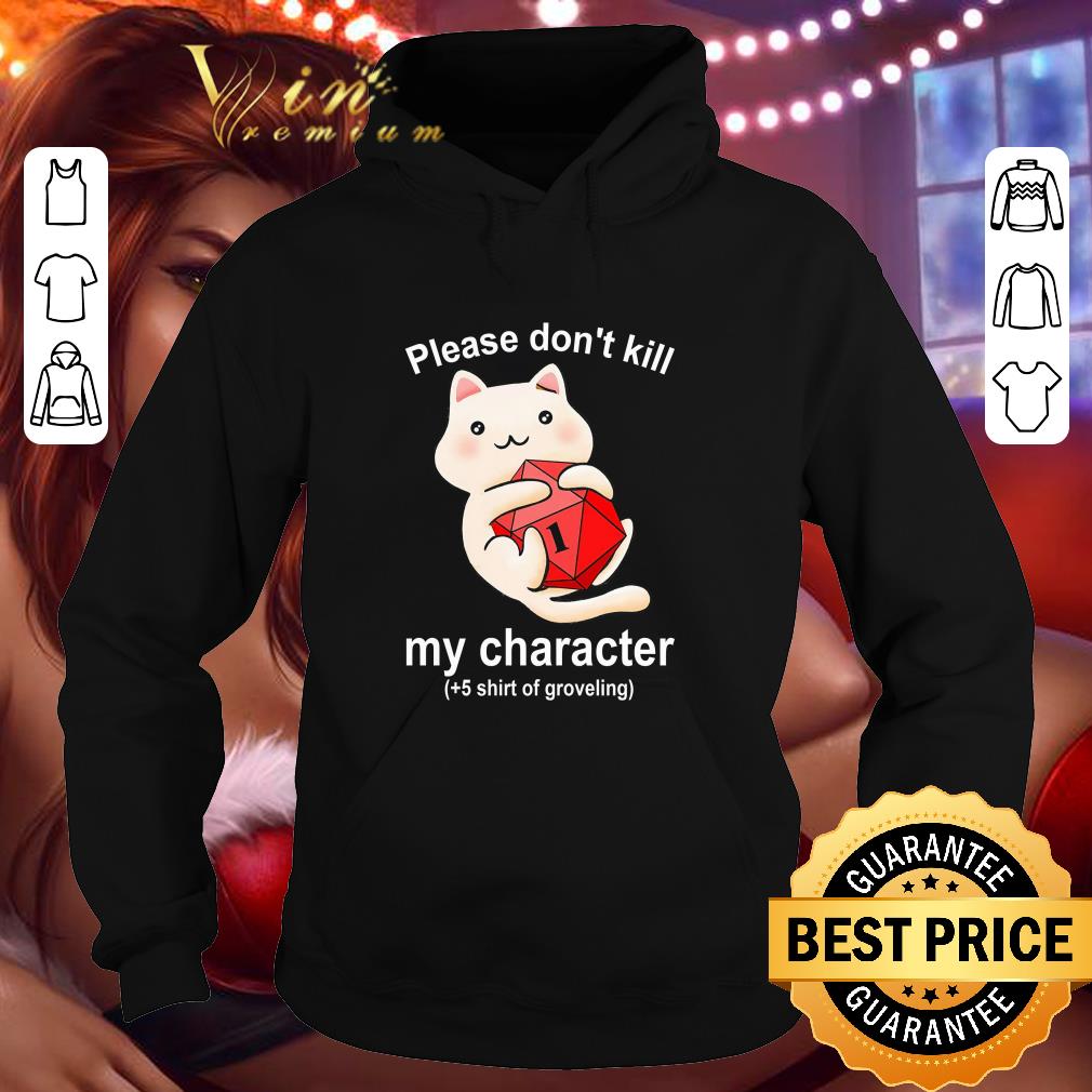 Cat hug D20 Dice Please Don't Kill My Character shirt 9 Cat hug D20 Dice Please Don't Kill My Character shirt