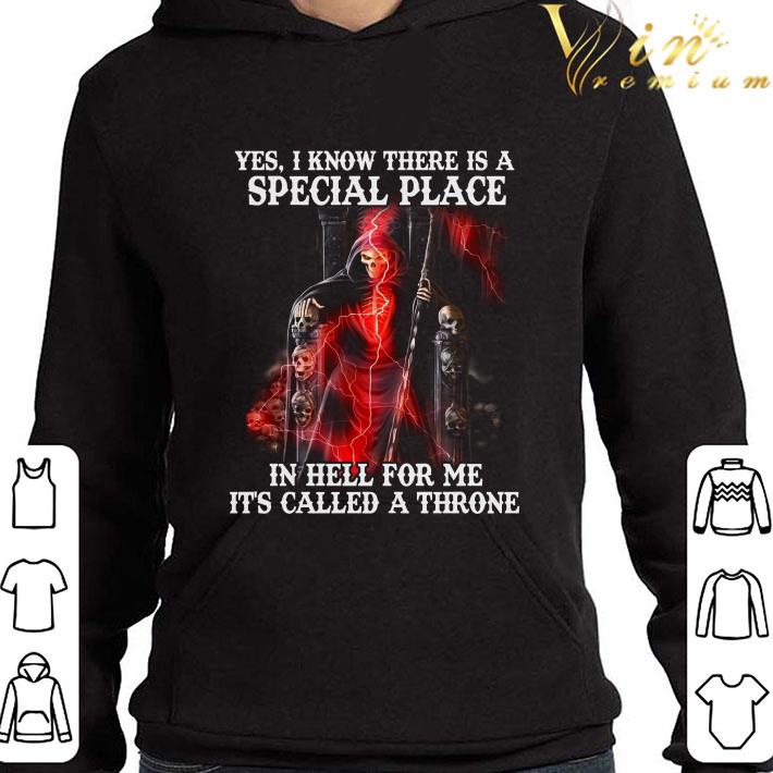 Yes i know there is a special place in hell for me it's called a throne shirt 9 Yes i know there is a special place in hell for me it's called a throne shirt