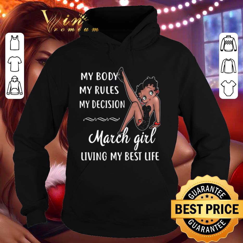 Betty Boop My Body My Rules My Decision March Girl Living My Best Life shirt 9 Betty Boop My Body My Rules My Decision March Girl Living My Best Life shirt