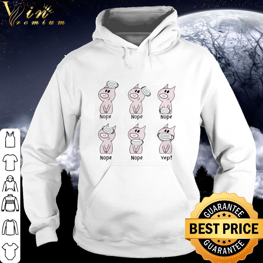 Cool Piggie Nope Right Way To Wear Mask Coronavirus shirt 9 Cool Piggie Nope Right Way To Wear Mask Coronavirus shirt