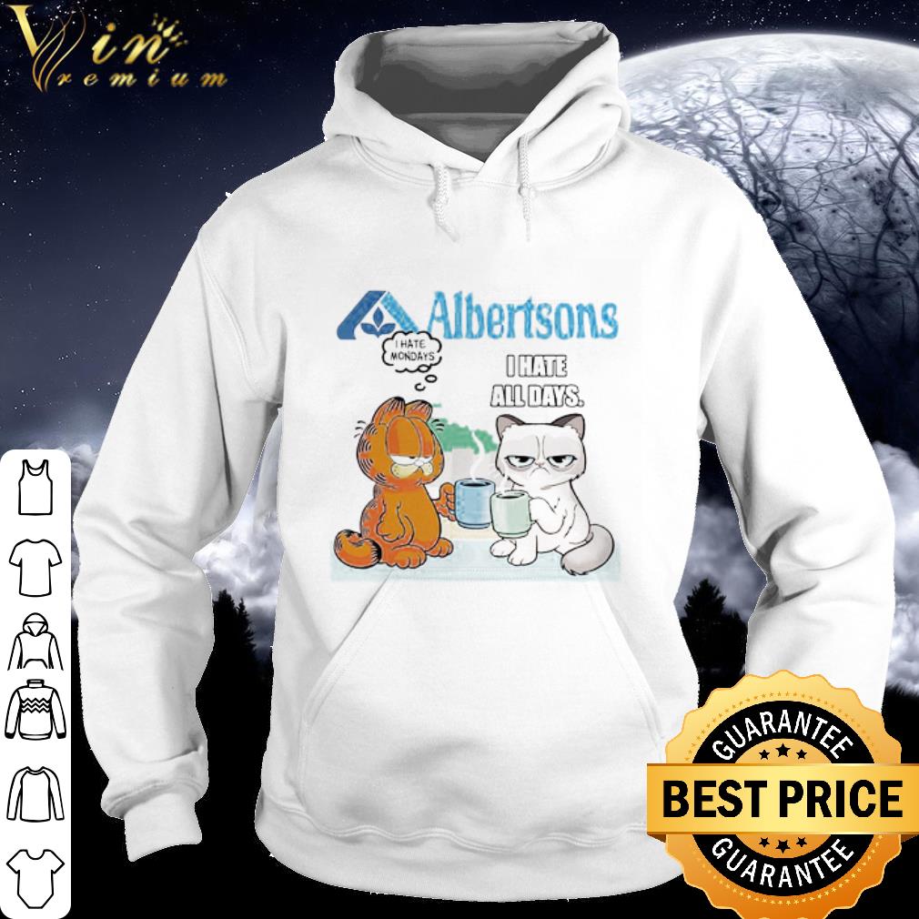 Original Albertsons Grumpy Cat And Garfield I Hate Monday All Days shirt 9 Original Albertsons Grumpy Cat And Garfield I Hate Monday All Days shirt