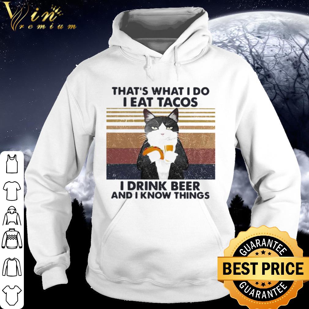 That’s What I Do I Eat Tacos I Drink Beer And I Know Things Vintage shirt 9 That’s What I Do I Eat Tacos I Drink Beer And I Know Things Vintage shirt