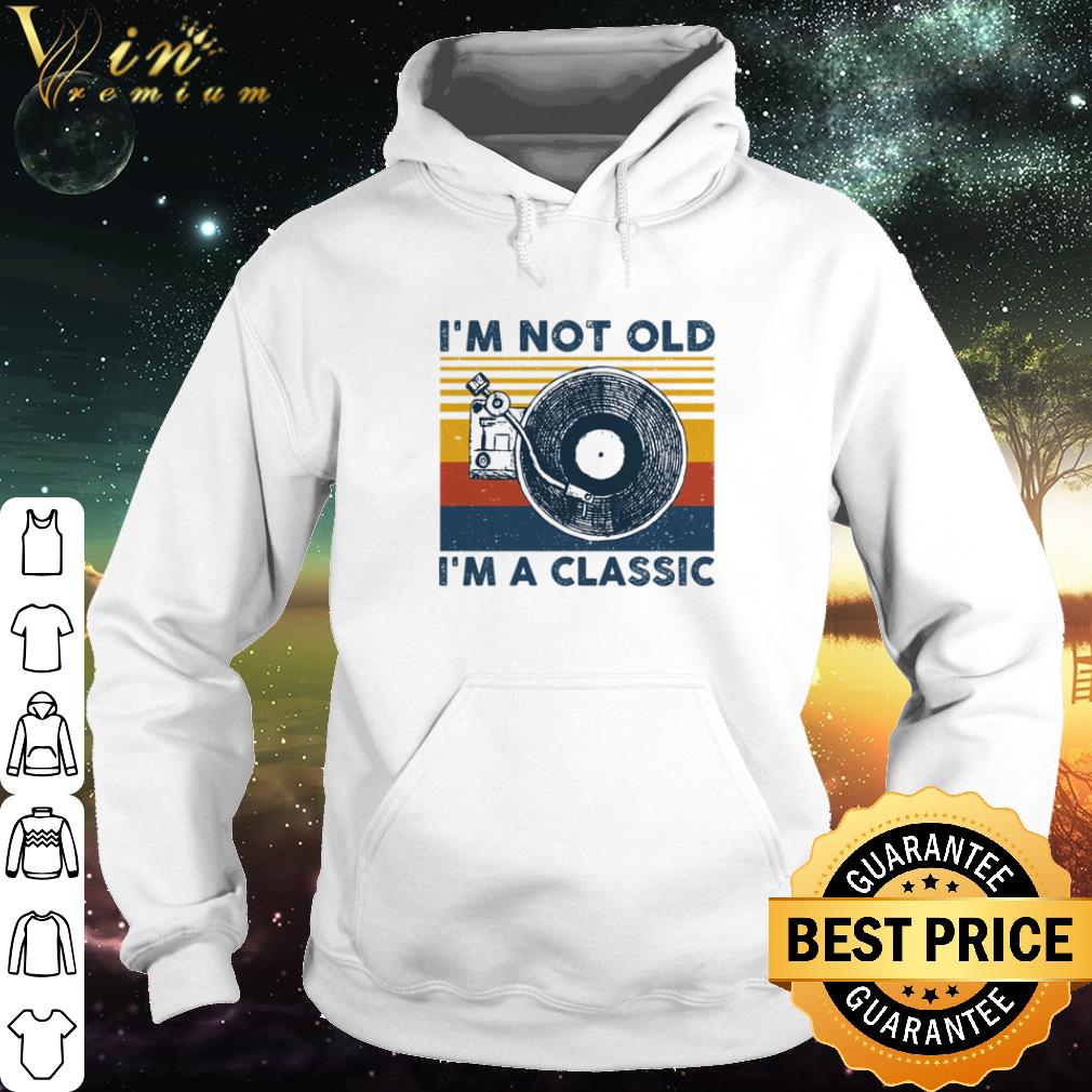Best Record Player Sketch I’m not old I’m a classic vintage shirt 9 Best Record Player Sketch I’m not old I’m a classic vintage shirt