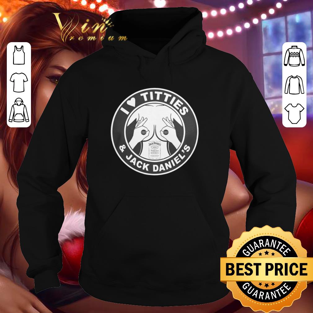 I Love Titties And Jack Daniels shirt 9 I Love Titties And Jack Daniels shirt