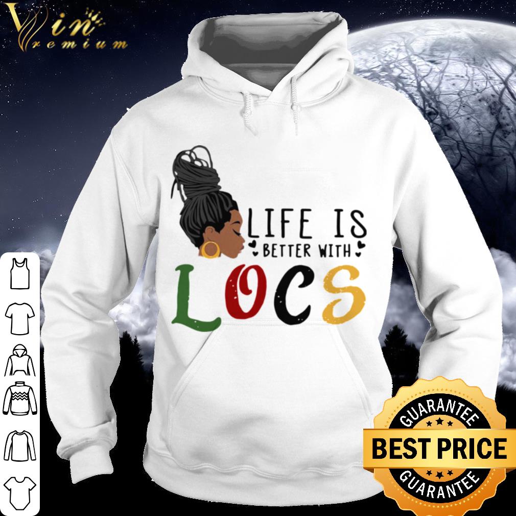 Best Life Is Better With Locs Women’s shirt 9 Best Life Is Better With Locs Women’s shirt