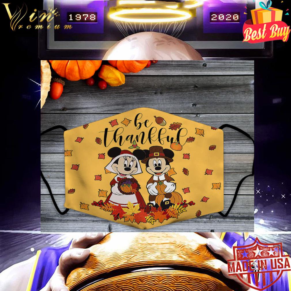 Mickey and Minnie mouse be thankful face mask 9 Mickey and Minnie mouse be thankful face mask