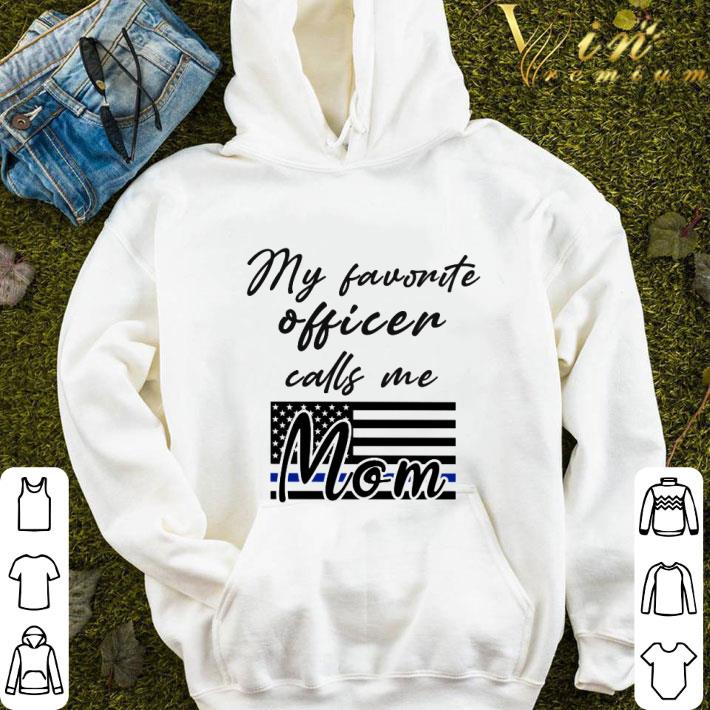 My favourite officer calls me Mom American flag shirt 9 My favourite officer calls me Mom American flag shirt
