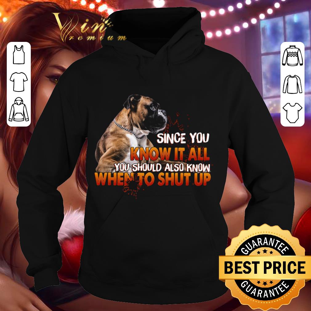 Official Pitbull since you know it all you should also know when to shut up shirt 9 Official Pitbull since you know it all you should also know when to shut up shirt