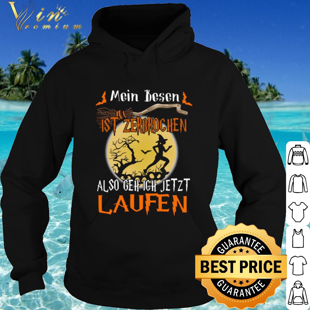 Top Mein Besen Ist Zerbrochen Also Gehe Ich Jetzt Laufen Halloween shirt 9 Top Mein Besen Ist Zerbrochen Also Gehe Ich Jetzt Laufen Halloween shirt