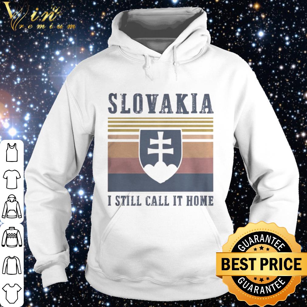 Nice Slovakia I still call it home vintage shirt 9 Nice Slovakia I still call it home vintage shirt