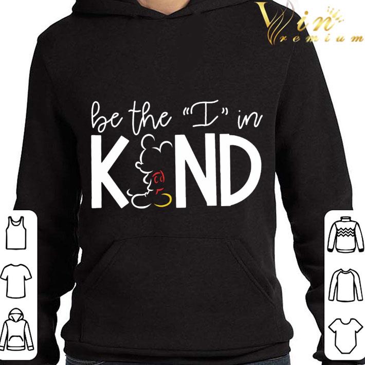 Mickey mouse Be the I in Kind shirt 9 Mickey mouse Be the I in Kind shirt