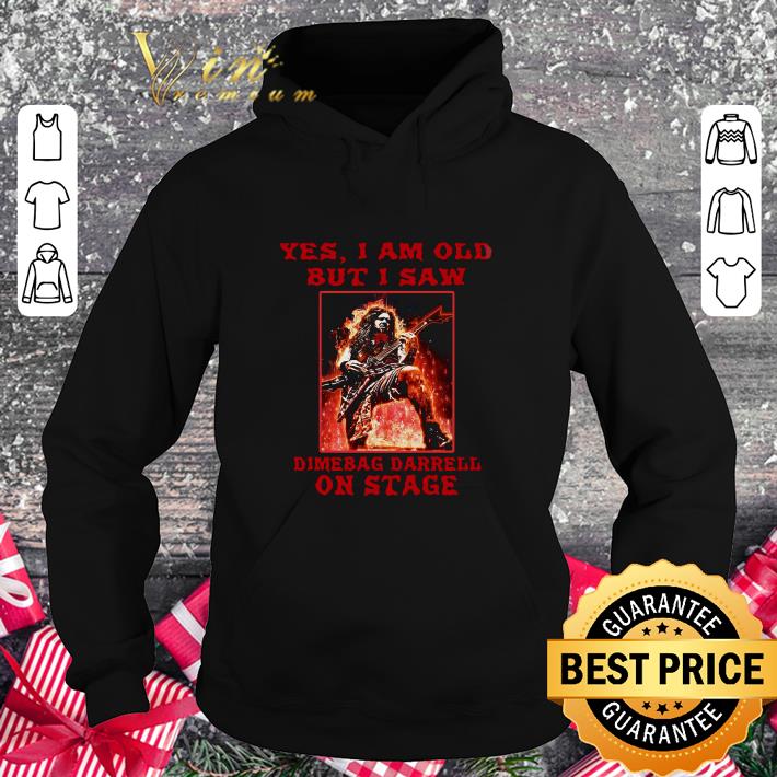 Awesome Yes i am old but i saw Dimebag Darrell on stage Pantera Damageplan shirt 9 Awesome Yes i am old but i saw Dimebag Darrell on stage Pantera Damageplan shirt