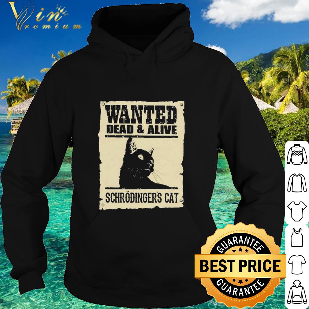 Original Wanted Dead and Alive schrodinger’s Cat shirt 9 Original Wanted Dead and Alive schrodinger’s Cat shirt