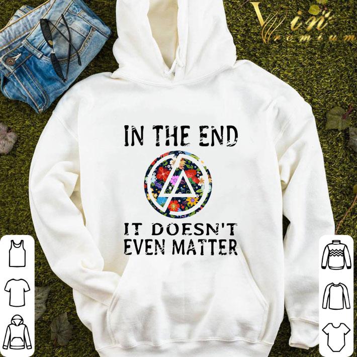 Linkin Park in the end it doesn't even matter flowers shirt 9 Linkin Park in the end it doesn't even matter flowers shirt