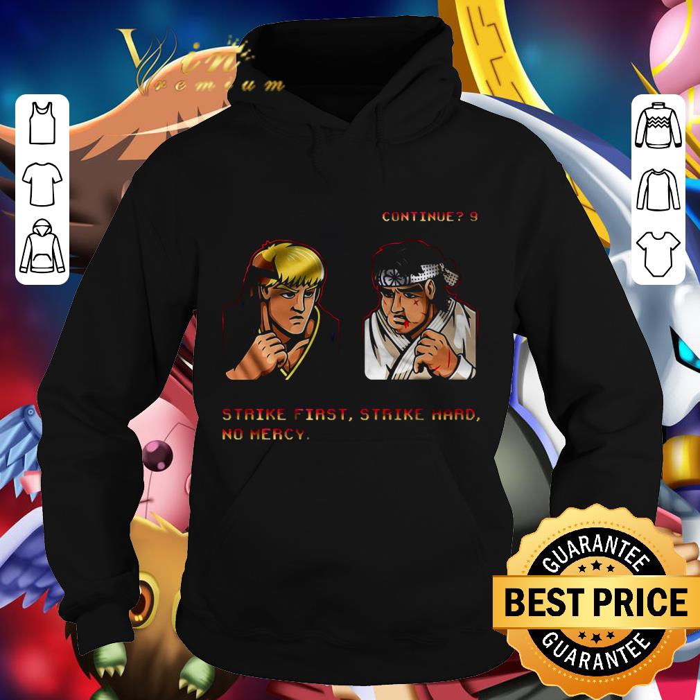 Hot Cobra Kai Continue 9 strike first strike hard no mercy shirt 9 Hot Cobra Kai Continue 9 strike first strike hard no mercy shirt