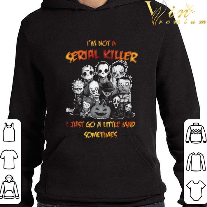 Horror characters i'm not a serial killer i just go a little mad sometimes shirt 9 Horror characters i'm not a serial killer i just go a little mad sometimes shirt