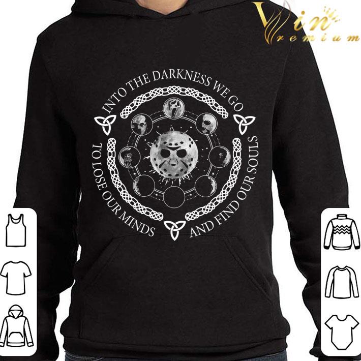 Horror characters Jason into the darkness we go to lose our minds shirt 9 Horror characters Jason into the darkness we go to lose our minds shirt