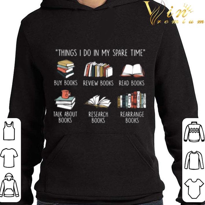 Things i do in my spare time buy books review books read books shirt 9 Things i do in my spare time buy books review books read books shirt