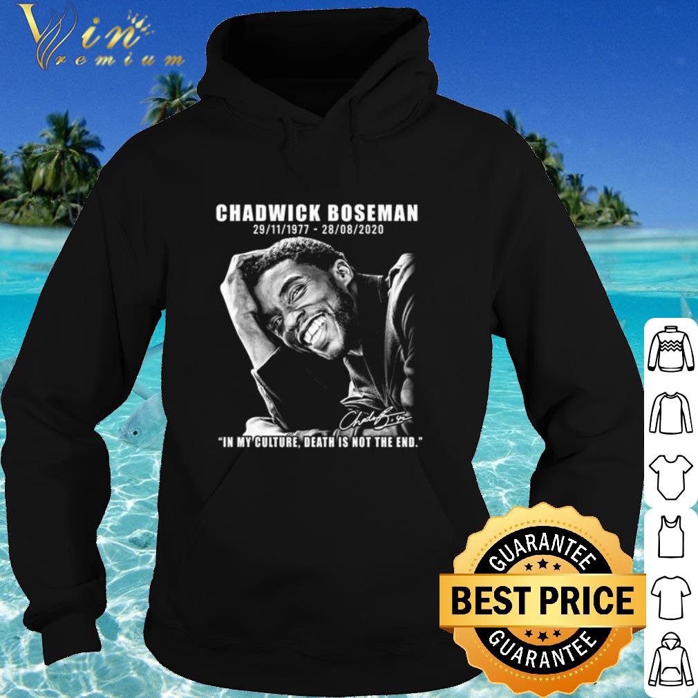 Official Chadwick Boseman 1977-2020 in my culture death is not the end shirt 9 Official Chadwick Boseman 1977-2020 in my culture death is not the end shirt
